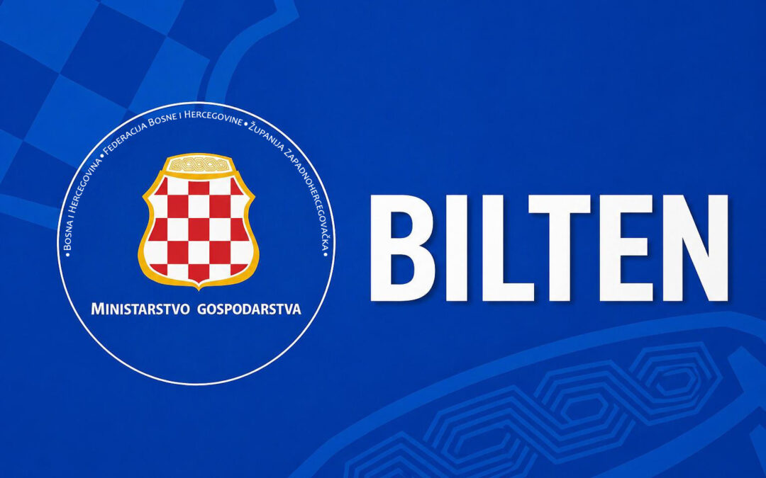 BILTEN MINISTARSTVA GOSPODARSTVA ŽUPANIJE ZAPADNOHERCEGOVAČKE BROJ: 2, Kolovoz 2026.